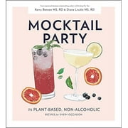 Mocktail Party : 75 Plant-Based, Non-Alcoholic Mocktail Recipes for Every Occasion (Hardcover)